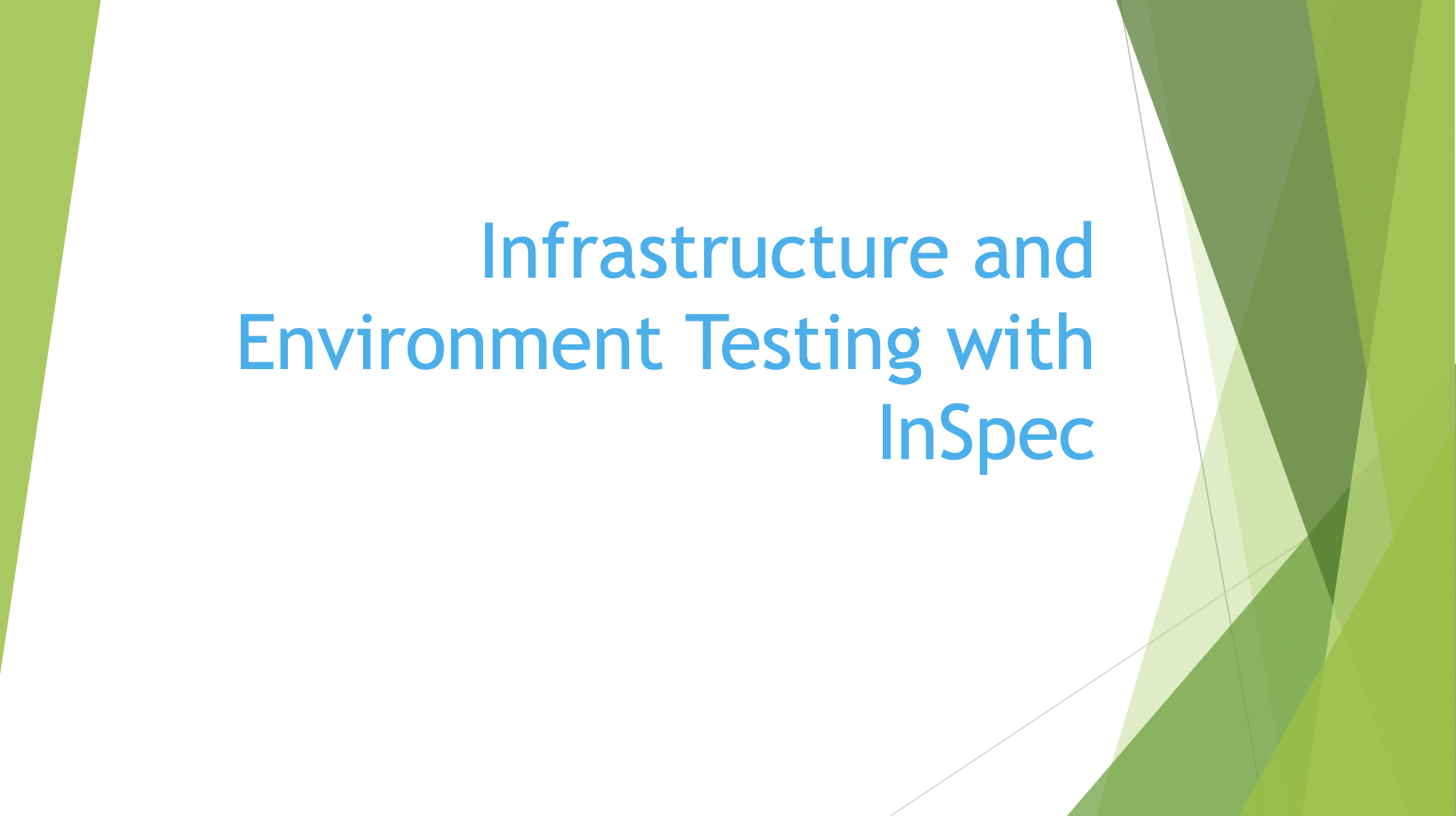 Infrastructure and Environment Testing with InSpec
